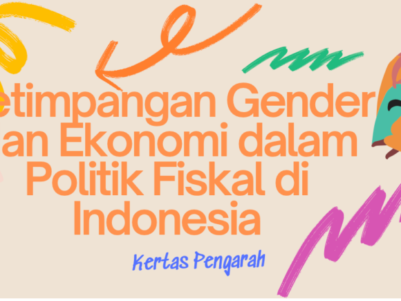 Kertas Pengarah: Ketimpangan Gender dan Ekonomi dalam Politik Fiskal di Indonesia